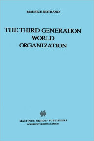 Title: The Third Generation World Organization, Author: Maurice Bertrand