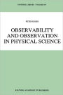 Observability and Observation in Physical Science / Edition 1