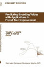 Predicting Breeding Values with Applications in Forest Tree Improvement / Edition 1