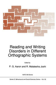 Title: Reading and Writing Disorders in Different Orthographic Systems, Author: P. G. Aaron