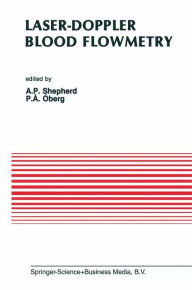 Title: Laser-Doppler Blood Flowmetry / Edition 1, Author: A.P. Shepherd