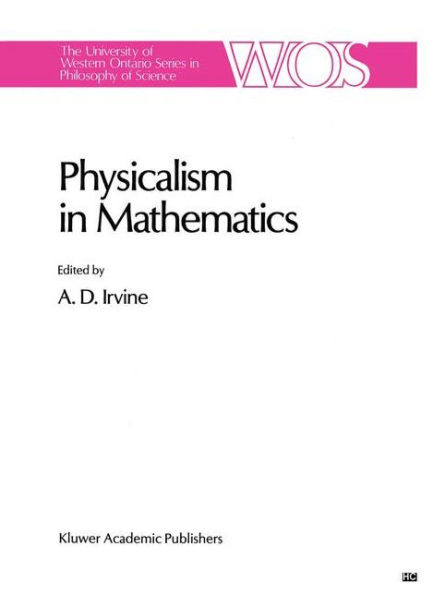 Physicalism in Mathematics / Edition 1