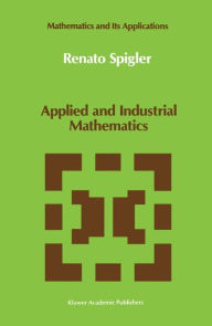 Title: Applied and Industrial Mathematics: Venice - 1, 1989, Author: Renato Spigler