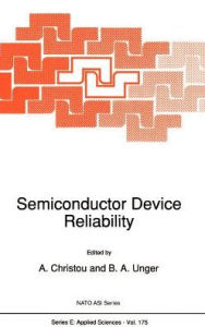 Title: Semiconductor Device Reliability / Edition 1, Author: A. Christou