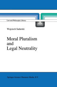 Title: Moral Pluralism and Legal Neutrality, Author: Wojciech Sadurski