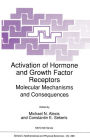Activation of Hormone and Growth Factor Receptors: Molecular Mechanisms and Consequences / Edition 1