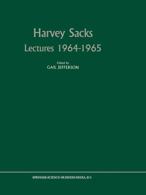 Harvey Sacks Lectures 1964-1965 by E.A. Schegloff, Paperback | Barnes ...