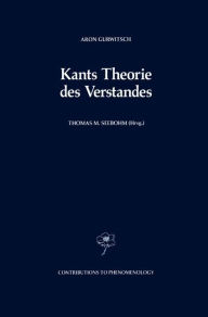 Title: Kants Theorie des Verstandes, Author: Aron Gurwitsch