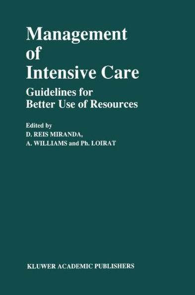 Management of Intensive Care: Guidelines for Better Use of Resources / Edition 1