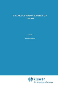 Title: On Truth: Original Manuscript Materials (1927-1929) from the Ramsey Collection at the University of Pittsburgh, Author: Frank Plumpton Ramsey