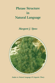 Title: Phrase Structure in Natural Language, Author: M.J. Speas