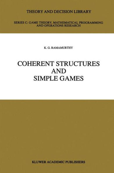 Coherent Structures and Simple Games / Edition 1