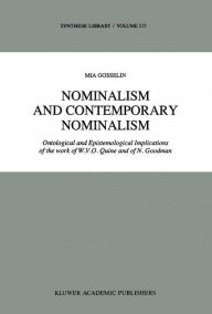 Title: Nominalism and Contemporary Nominalism: Ontological and Epistemological Implications of the work of W.V.O. Quine and of N. Goodman, Author: M. Gosselin