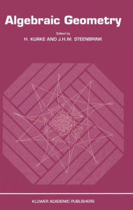 Title: Algebraic Geometry: Proceedings of the Conference at Berlin 9-15 March 1988, Author: H. Kurke