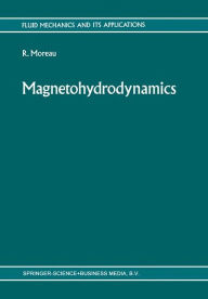 Title: Magnetohydrodynamics / Edition 1, Author: R.J. Moreau