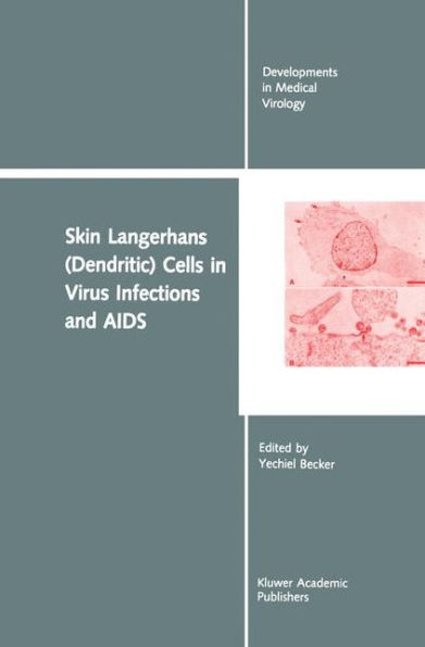 Skin Langerhans (Dendritic) Cells in Virus Infections and AIDS / Edition 1