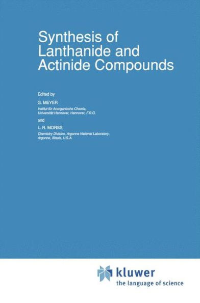 Synthesis of Lanthanide and Actinide Compounds / Edition 1