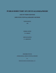 Title: World Directory of Crystallographers: And of Other Scientists Employing Crystallographic Methods, Author: Allan L. Bednowitz
