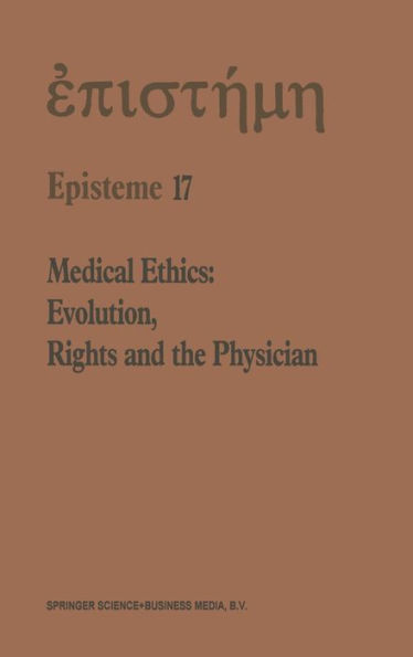 Medical Ethics: Evolution, Rights and the Physician