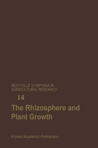 Title: The Rhizosphere and Plant Growth: Papers presented at a Symposium held May 8-11, 1989, at the Beltsville Agricultural Research Center (BARC), Beltsville, Maryland, Author: Donald L. Keister
