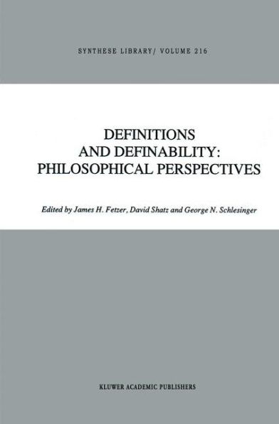 Definitions and Definability: Philosophical Perspectives / Edition 1