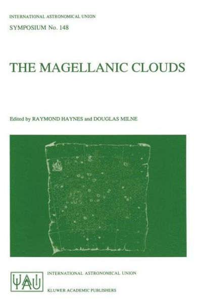 The Magellanic Clouds: Proceedings of the 148th Symposium of the International Astronomical Union, held in Sydney, Australia, July 9-13, 1990