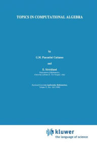 Title: Topics in Computational Algebra / Edition 1, Author: G.M. Piacentini Cattaneo