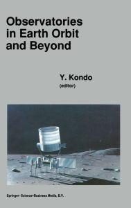 Title: Observatories in Earth Orbit and Beyond, Author: Y. Kondo