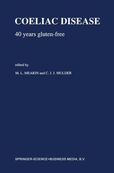 Coeliac Disease: 40 years gluten-free / Edition 1
