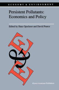 Title: Persistent Pollutants: Economics and Policy: Economics and Policy, Author: J.B. Opschoor