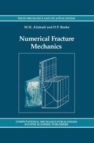 Title: Numerical Fracture Mechanics / Edition 1, Author: M.H. Aliabadi