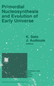 Title: Primordial Nucleosynthesis and Evolution of the Early Universe, Author: Katsuhiko Sato