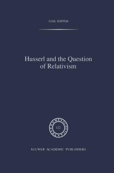 Husserl and the Question of Relativism / Edition 1