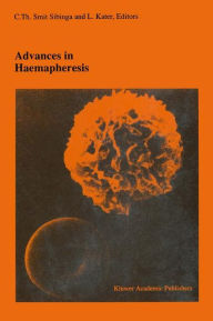 Title: Advances in haemapheresis: Proceedings of the Third International Congress of the World Apheresis Association. April 9-12,1990, Amsterdam, The Netherlands / Edition 1, Author: C.Th. Smit Sibinga