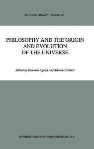 Title: Philosophy and the Origin and Evolution of the Universe, Author: E. Agazzi