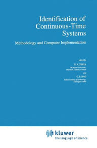 Title: Identification of Continuous-Time Systems: Methodology and Computer Implementation / Edition 1, Author: N.K. Sinha