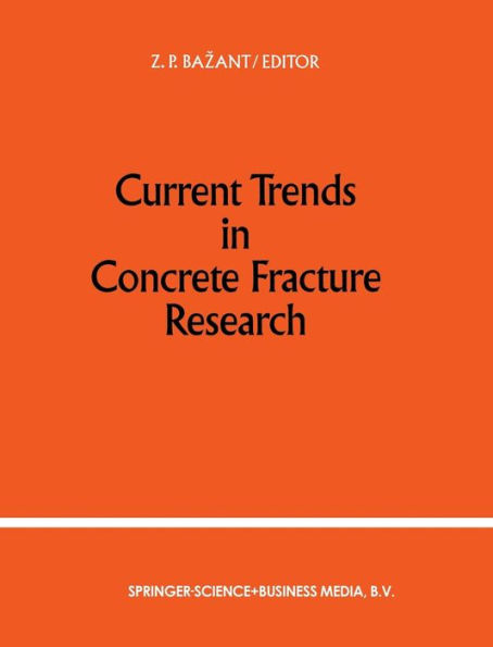 Current Trends in Concrete Fracture Research / Edition 1