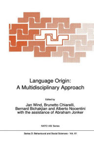 Title: Language Origin: A Multidisciplinary Approach, Author: Jan Wind