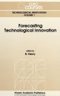 Forecasting Technological Innovation / Edition 1
