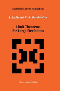 Title: Limit Theorems for Large Deviations / Edition 1, Author: L. Saulis