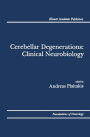Cerebellar Degenerations: Clinical Neurobiology / Edition 1