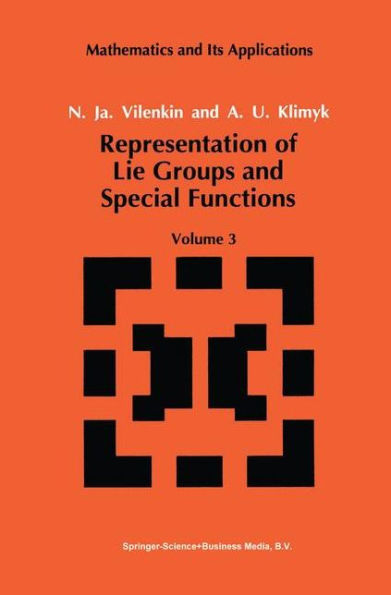 Representation of Lie Groups and Special Functions: Volume 3: Classical and Quantum Groups and Special Functions / Edition 1