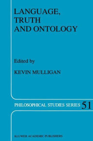 Title: Language, Truth and Ontology, Author: K. Mulligan