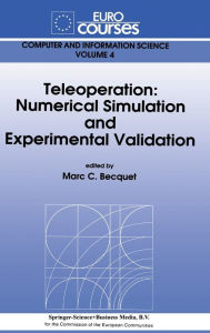 Title: Teleoperation: Numerical Simulation and Experimental Validation, Author: Marc C. Becquet