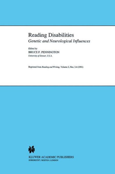Reading Disabilities: Genetic and Neurological Influences / Edition 1