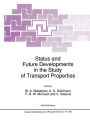 Status and Future Developments in the Study of Transport Properties / Edition 1