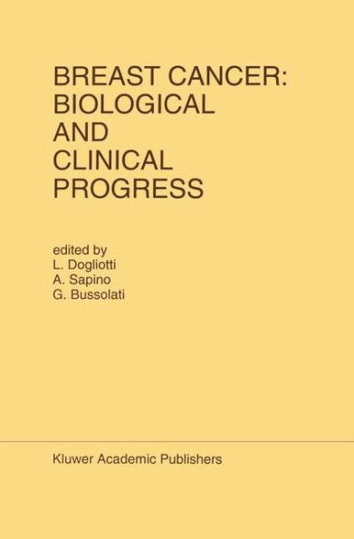 Breast Cancer: Biological and Clinical Progress: Proceedings of the Conference of the International Association for Breast Cancer Research, St. Vincent, Aosta Valley, Italy, May 26-29, 1991