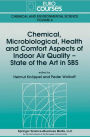 Chemical, Microbiological, Health and Comfort Aspects of Indoor Air Quality - State of the Art in SBS / Edition 1