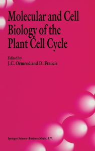 Title: Molecular and Cell Biology of the Plant Cell Cycle, Author: J.C. Ormrod