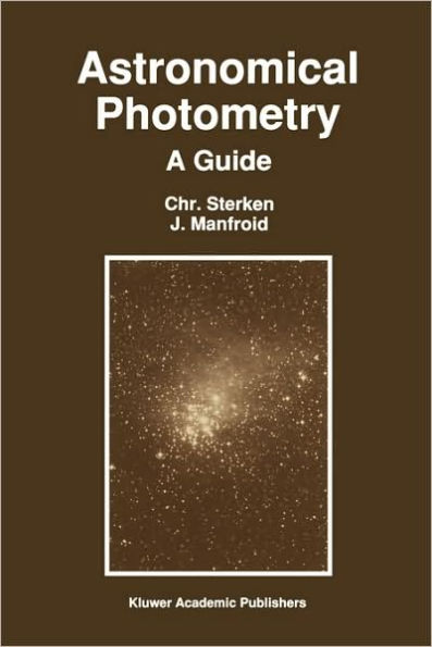 Astronomical Photometry: A Guide / Edition 1